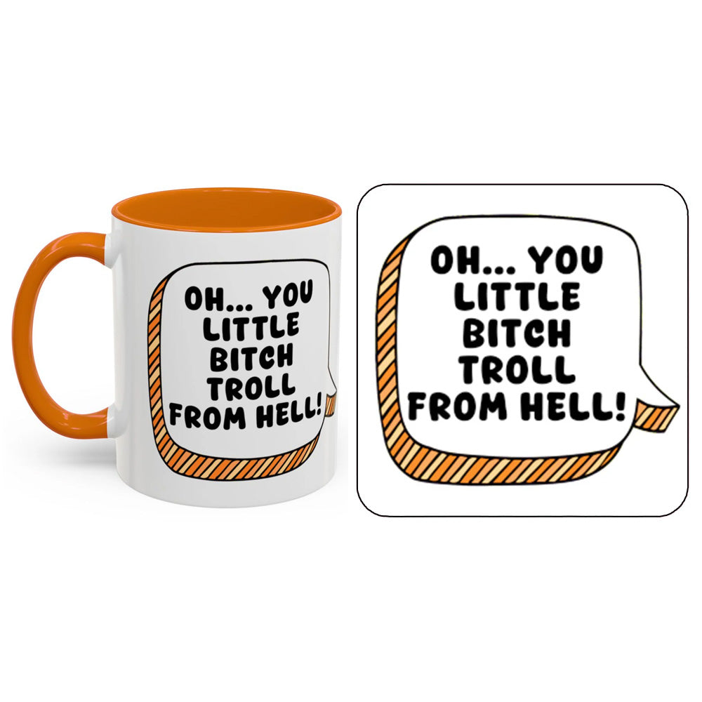 Absolutely Fabulous Mug - Oh, You Little B*tch Troll From Hell!