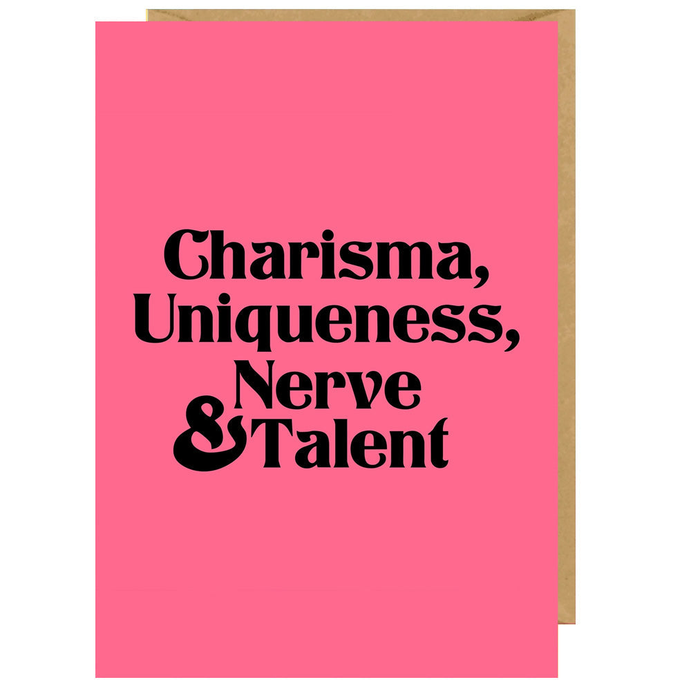 Charisma Uniqueness Nerve & Talent (Pink Version) Birthday Card