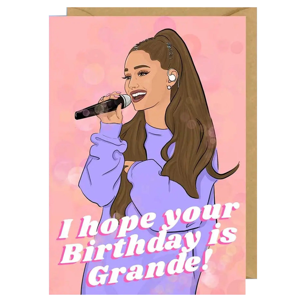 Ariana Grande - I Hope Your Birthday Is Grande! Birthday Card