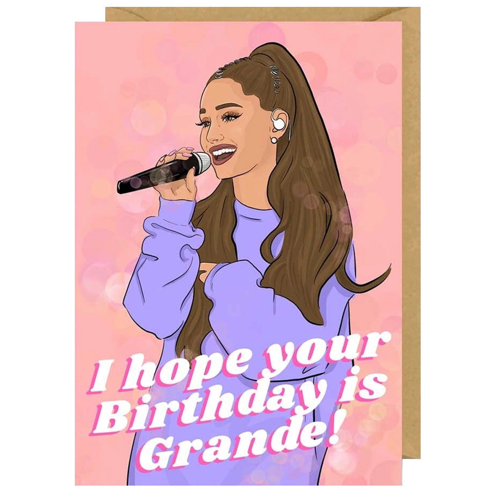 Ariana Grande - I Hope Your Birthday Is Grande! Birthday Card