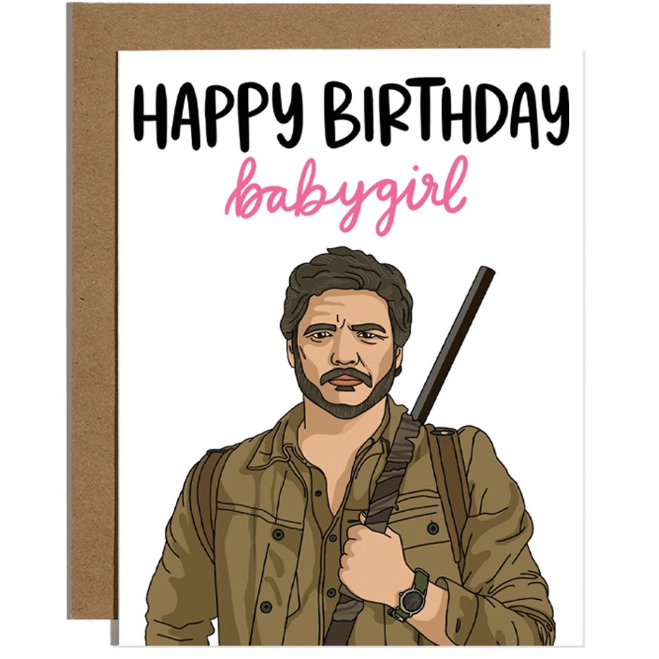 Pedro Pascal Happy Birthday Babygirl - Birthday Card