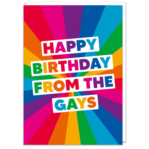 Happy Birthday From The Gays - Birthday Card