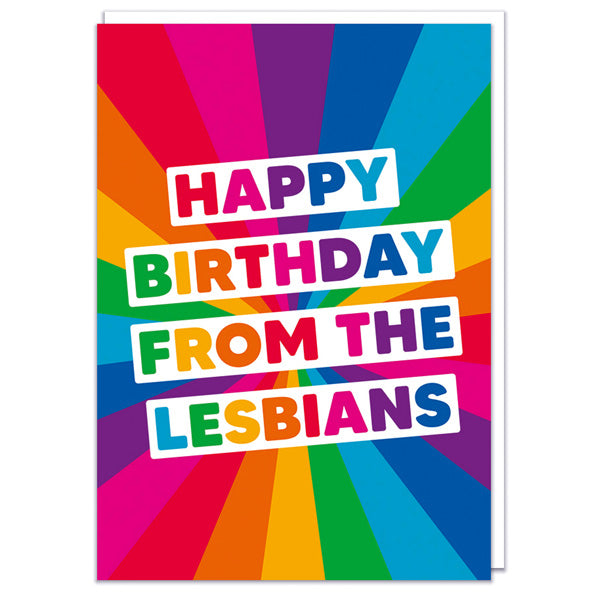 Happy Birthday From The Lesbians - Birthday Card