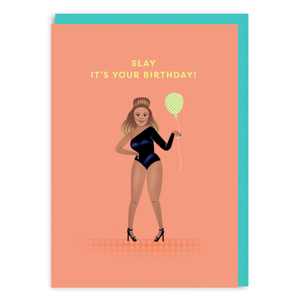 Slay It's Your Birthday (Beyonce) - Greetings Card