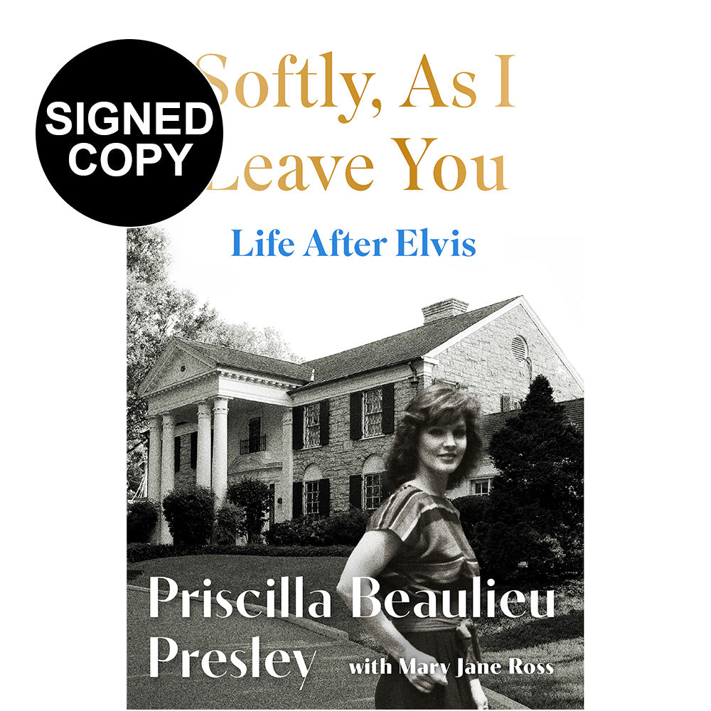 Priscilla Presley - Softly, As I Leave You - Life After Elvis (Signed Copy)