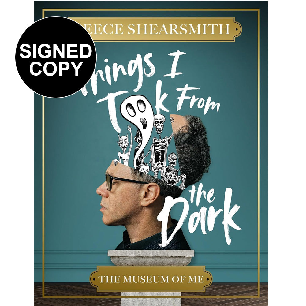 Reece Shearsmith - Things I Took from the Dark: Things I Took From The Dark (Signed Copy)