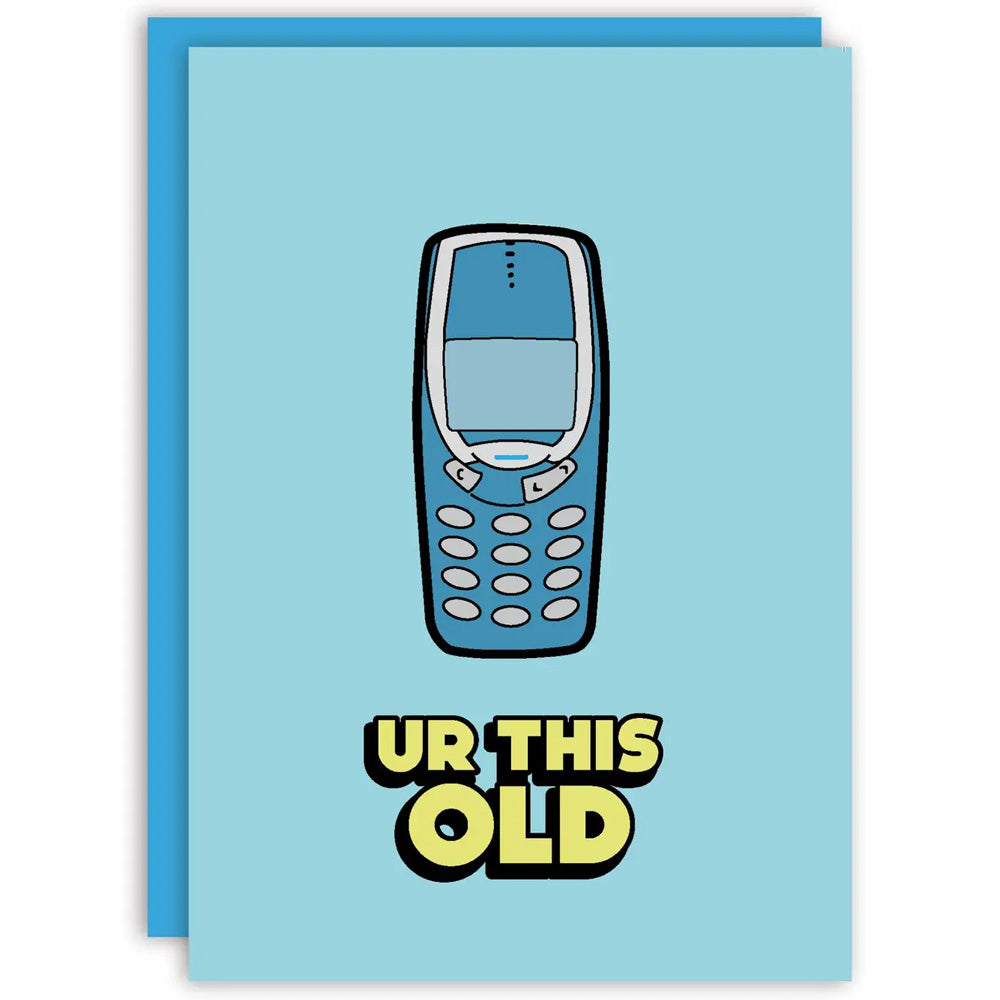 Nokia 3310 - UR This Old  Birthday Card