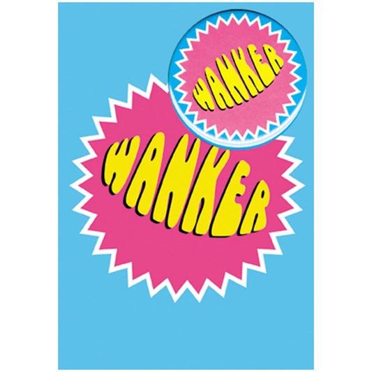 Big Badge Card - W*nker Greetings Card