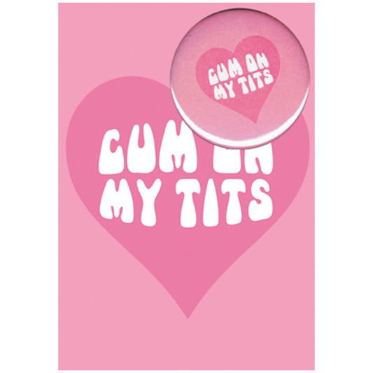 Big Badge Card - Cum On My T*ts Greetings Card