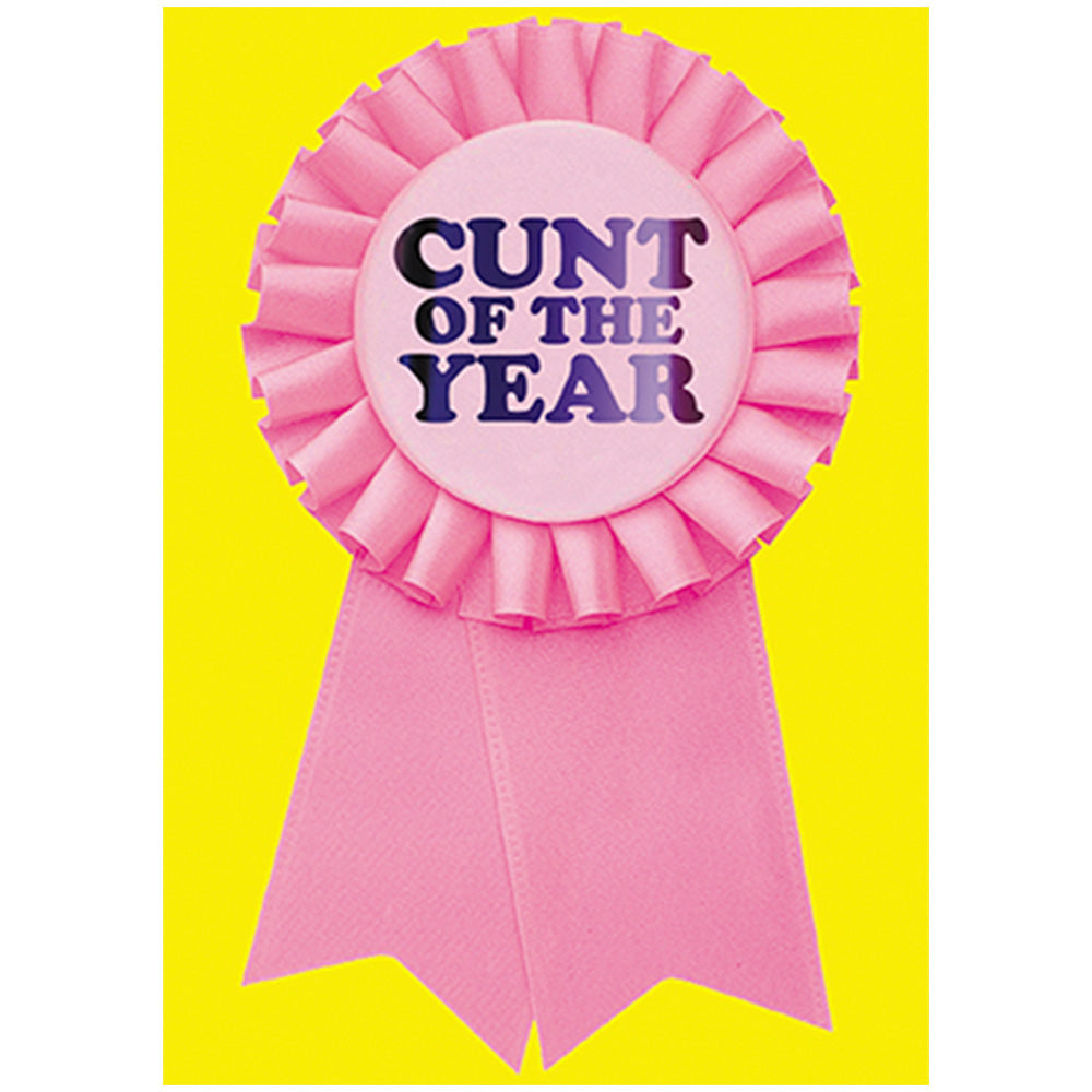 Big Badge Card - C*nt Of The Year Greetings Card