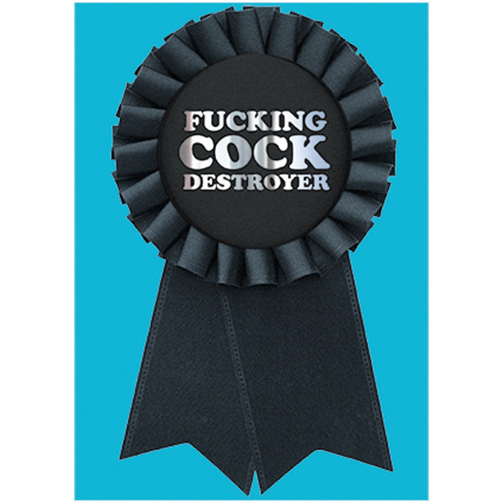Big Badge Card - F*cking C*ck Destroyers Greetings Card
