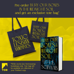 Image of V.E. Schwab - Bury Our Bones In The Midnight Soil (Signed Copy) + FREE Tote Bag