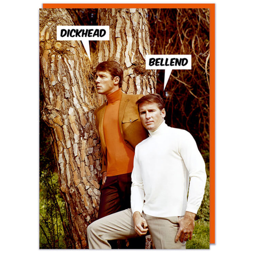 Dickhead. Bellend - Birthday Card