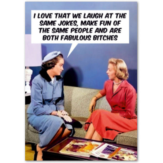 I Love That We Laugh At The Same Jokes - Birthday Card