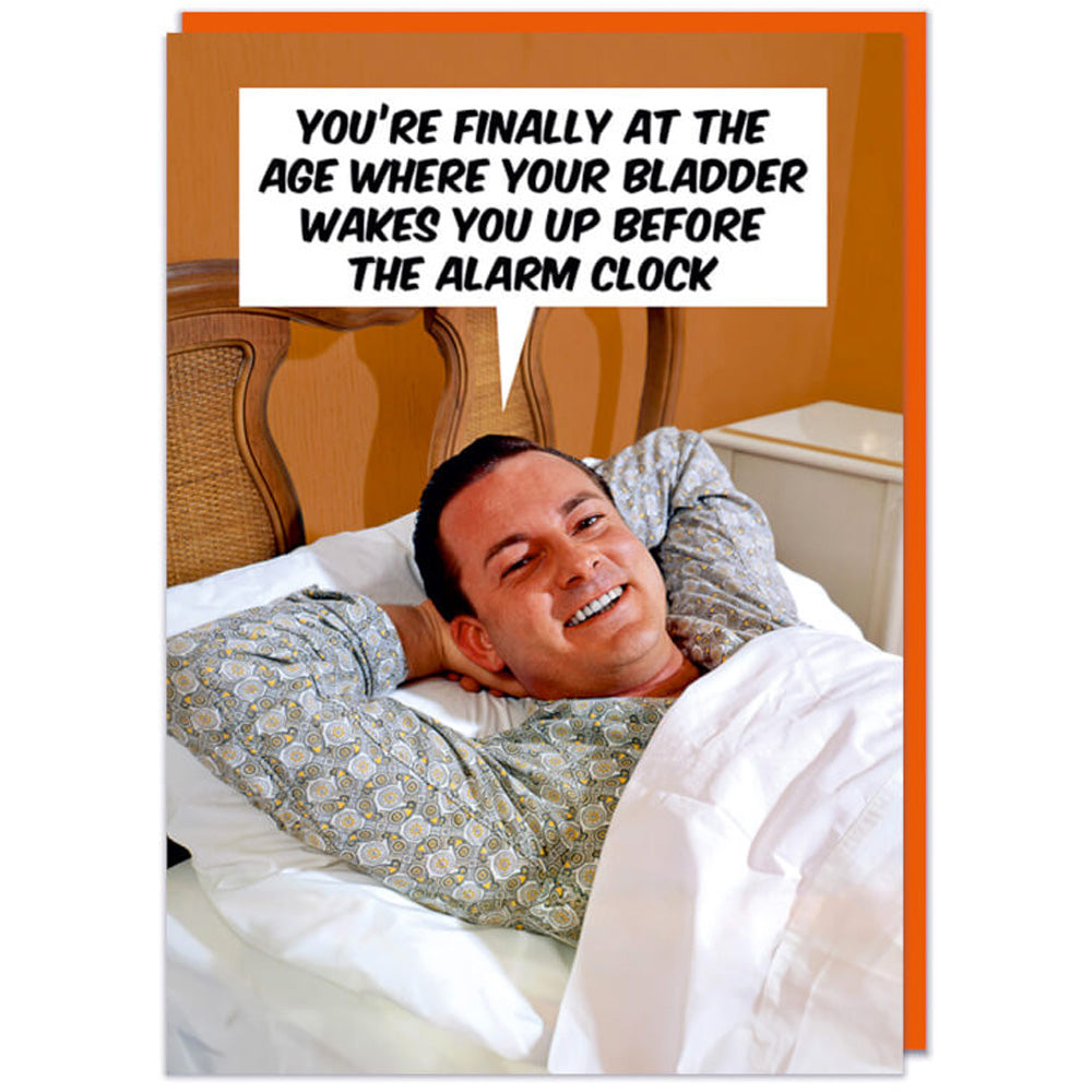Bladder Wakes You Up At Midnight - Birthday Card