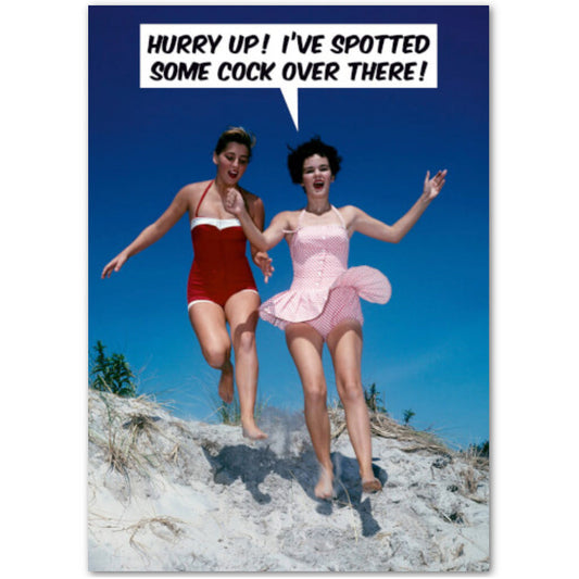 Hurry Up! I've Spotted Some Cock Over There! - Birthday Card
