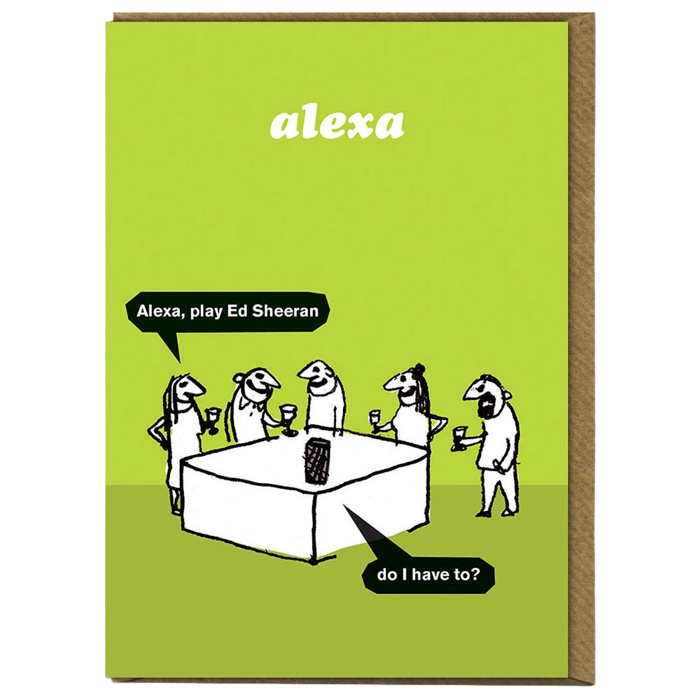 Modern Toss Birthday Card - Alexa Ed Sheeran