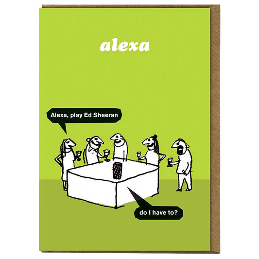 Modern Toss Birthday Card - Alexa Ed Sheeran