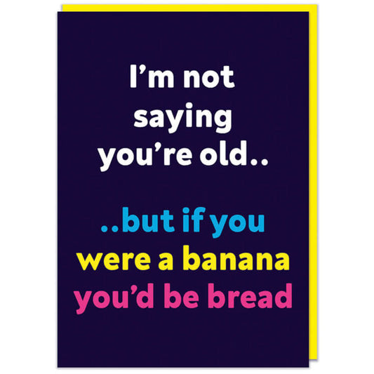 Banana Bread - Birthday Card