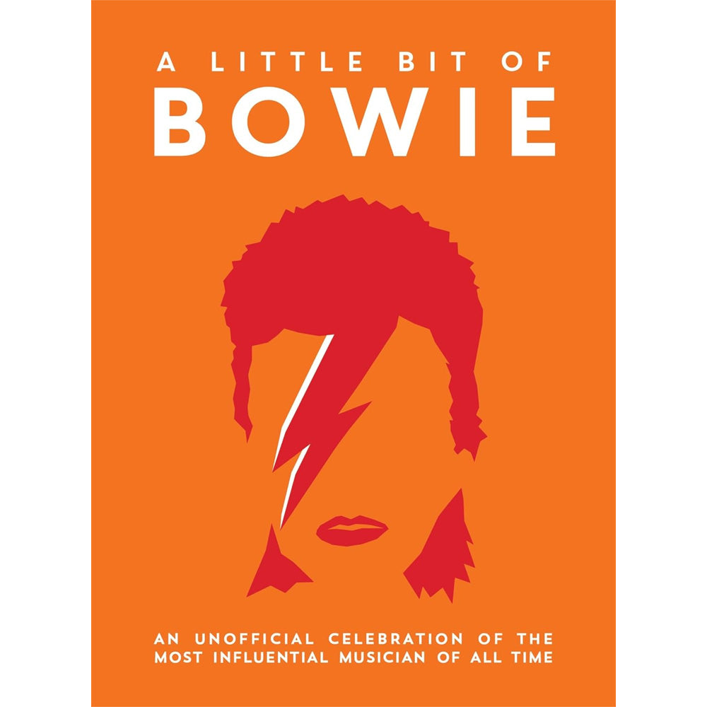 A Little Bit of Bowie - An Unofficial Celebration of the Most Influential Musician of All Time Book