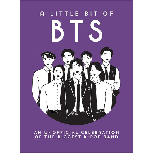 A Little Bit of BTS - An Unofficial Celebration of the Biggest K-Pop Band Book