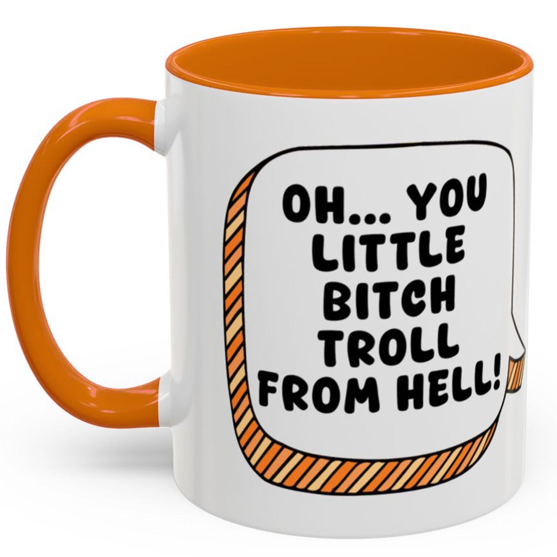 Absolutely Fabulous Mug - Oh, You Little B*tch Troll From Hell!