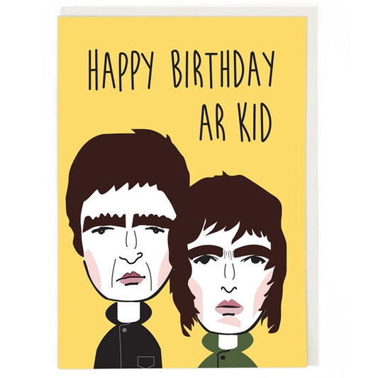 Oasis - Happy Birthday Ar Kid - Birthday Card