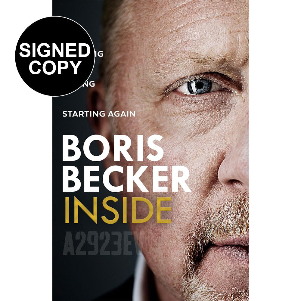 Boris Becker - Inside: Winning, Losing and Starting Again (Signed Copy)