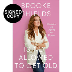Image of Brooke Shields is Not Allowed to Get Old Book (Signed Copy)
