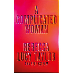 Image of Rebecca Lucy Taylor (AKA SELF ESTEEM) - A Complicated Woman (Signed Copy)