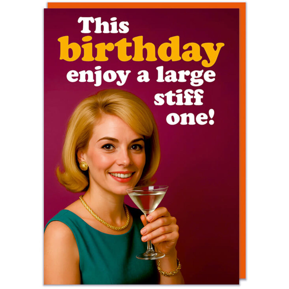 This Birthday enjoy A Large Stiff One - Birthday Card