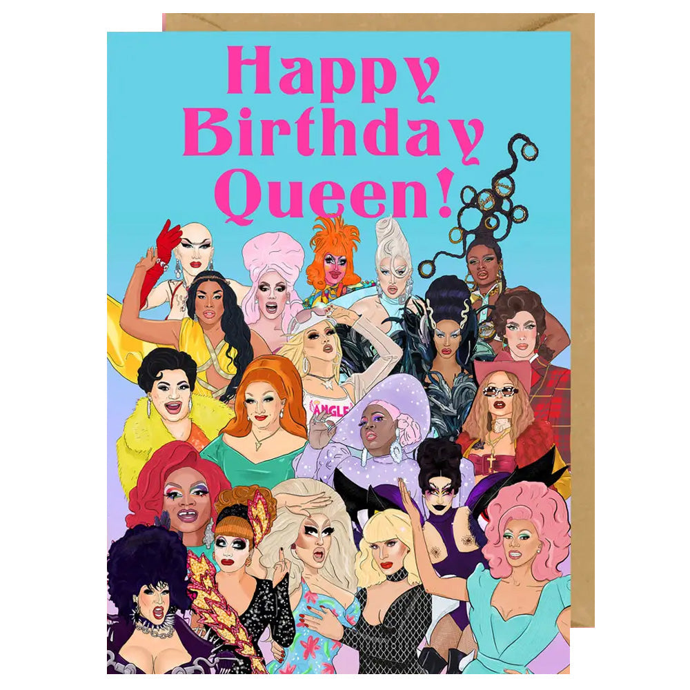 Happy Birthday Queen (RuPaul's Drag Race Queens) Birthday Card