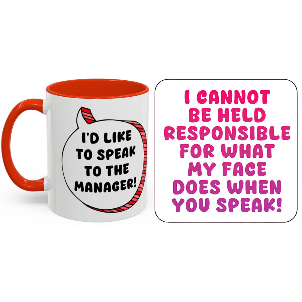 I Cannot Be Held Responsible For What My Face Does When You Speak Mug