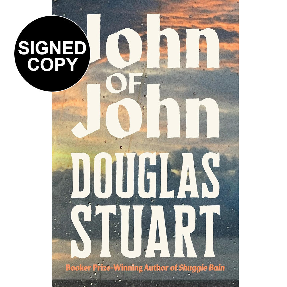 Douglas Stuart - John Of John (Signed Indie Bookshop Exclusive)