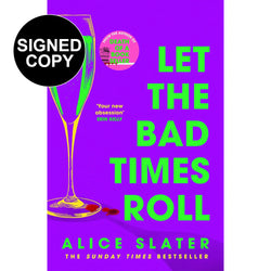 Image of Alice Slater - Let The Bad Times Roll (Signed Indie Edition)