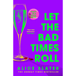 Image of Alice Slater - Let The Bad Times Roll (Signed Indie Edition)