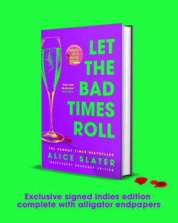 Image of Alice Slater - Let The Bad Times Roll (Signed Indie Edition)