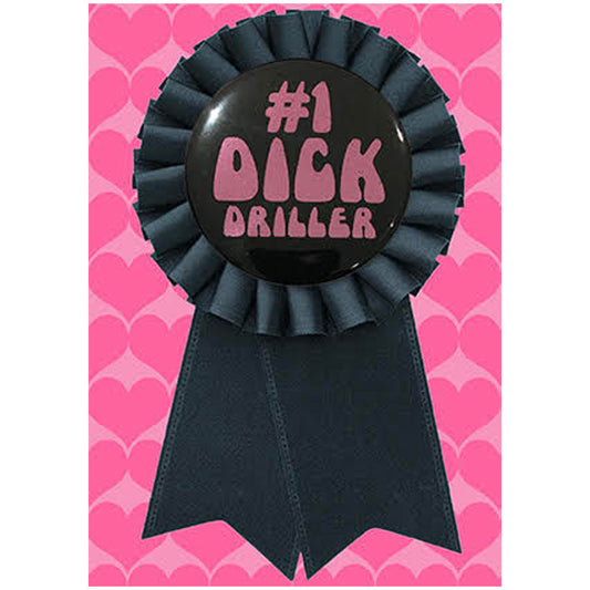 Big Badge Card - #1 Dick Driller Greetings Card