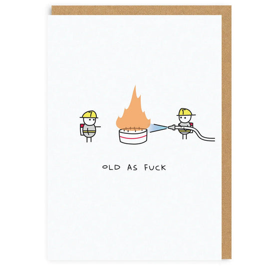 Old As F*ck - Birthday Card