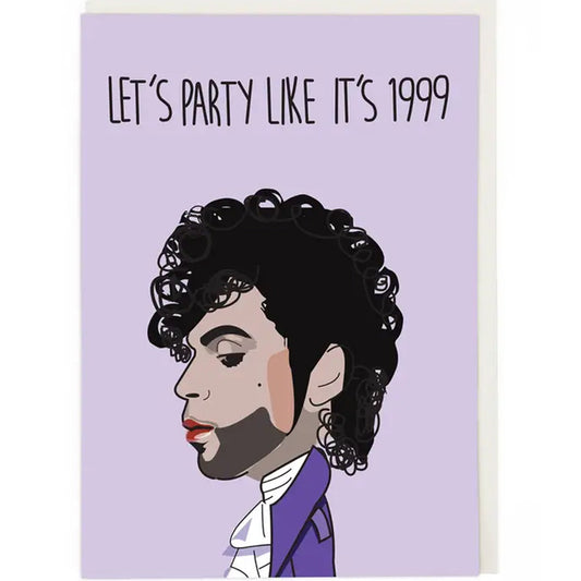 Prince Let's Party Like It's 1999 - Birthday Card