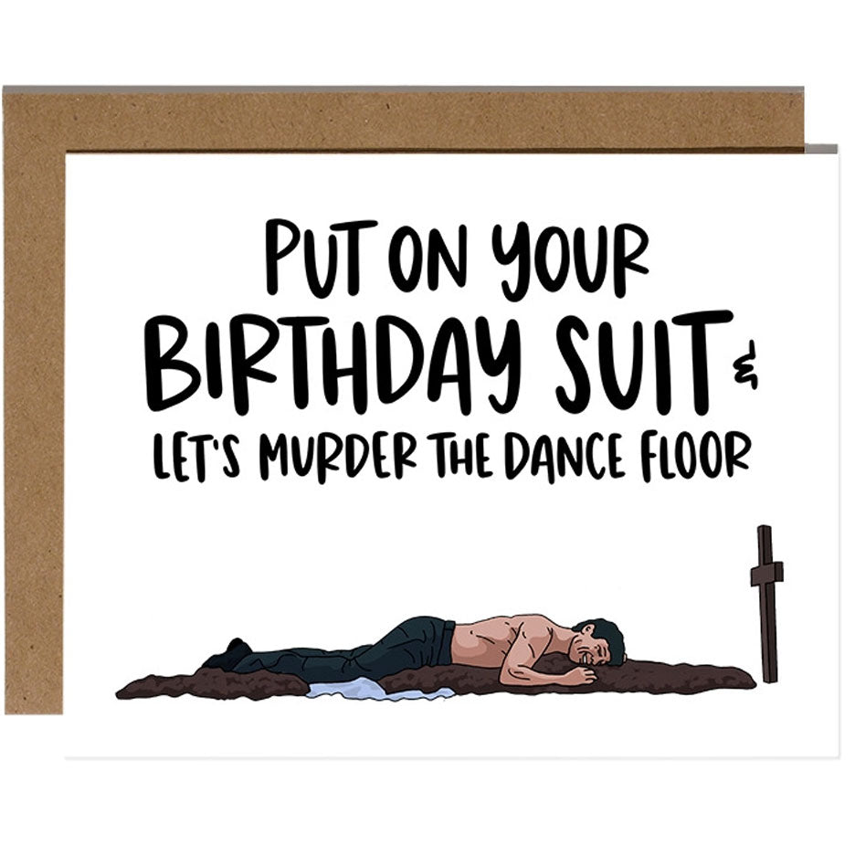 Saltburn Put On Your Birthday Suit - Birthday Card