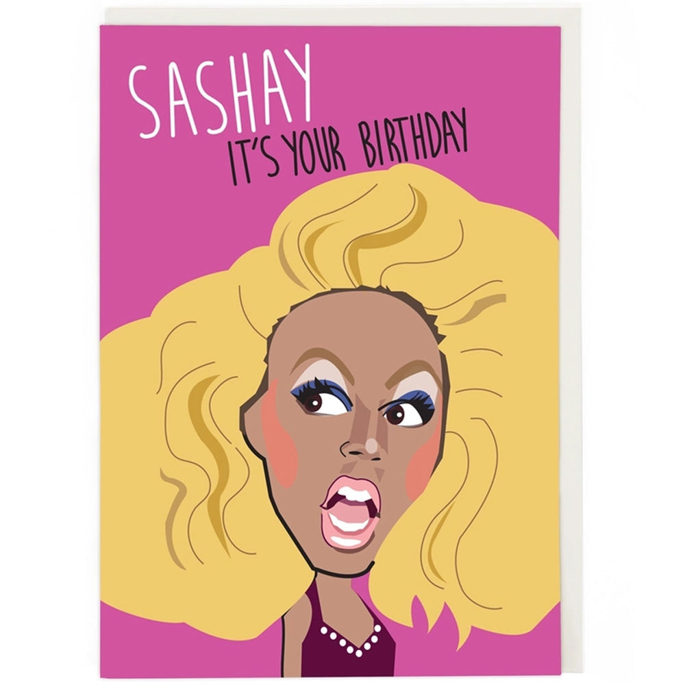 Rupaul Sashay It's Your Birthday - Birthday Card