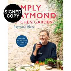 Image of Raymond Blanc - Simply Raymond Kitchen Garden (Signed Copy)