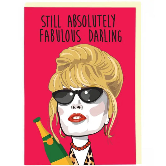 Patsy Stone Still Absolutely Fabulous Darling - Birthday Card