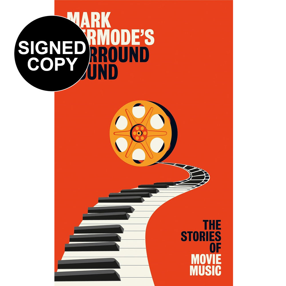 Mark Kermode's Surround Sound - The Stories of Movie Music (Signed Copy)