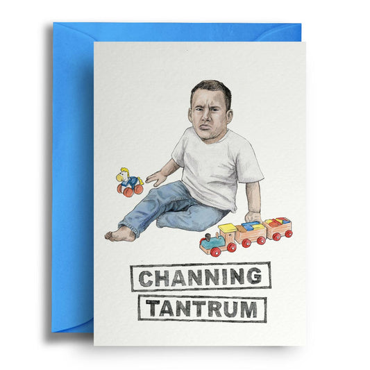 Channing Tantrum - Greetings Card