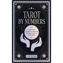 Image of Tarot by Numbers - Learn the Codes that Unlock the Meaning of the Cards Book
