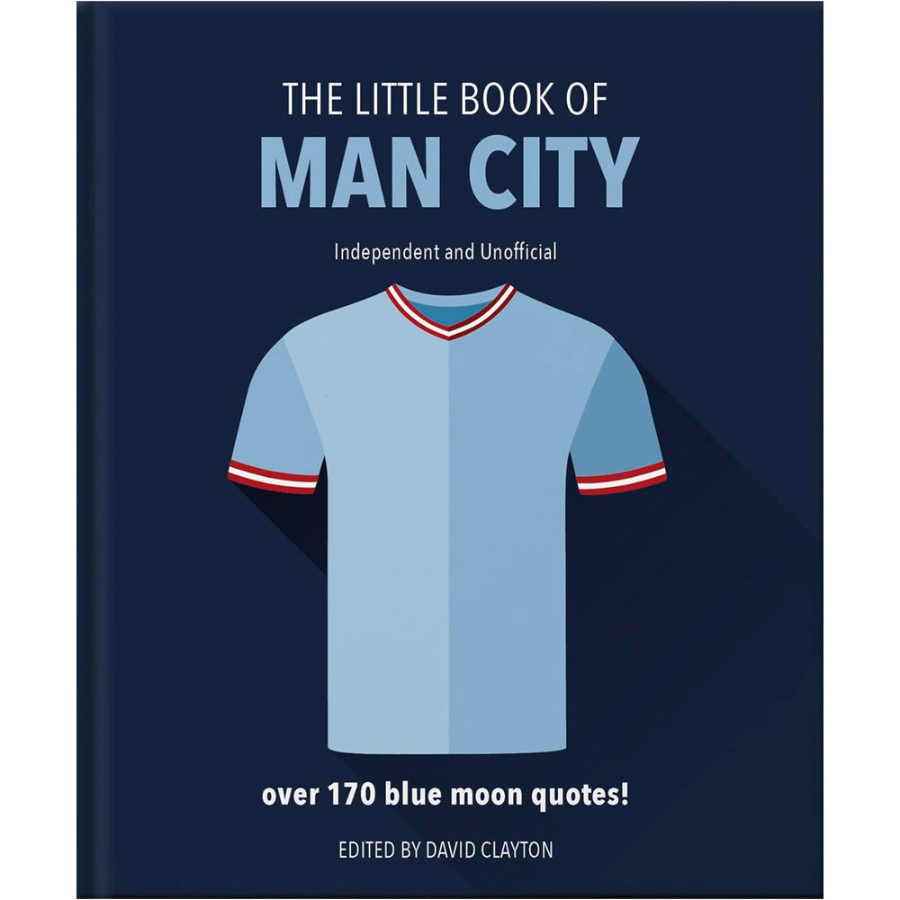 The Little Book of Man City - More than 170 Blue Moon Quotes