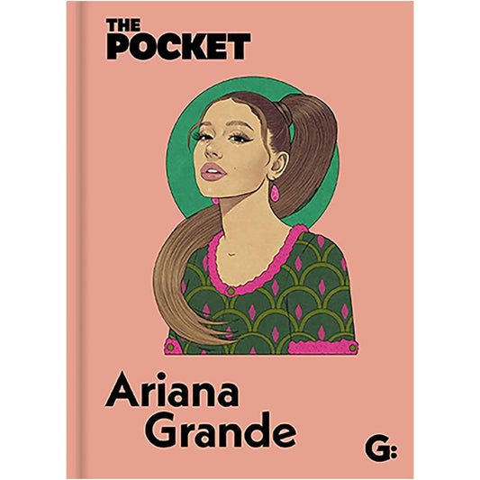 The Pocket Ariana Grande Book