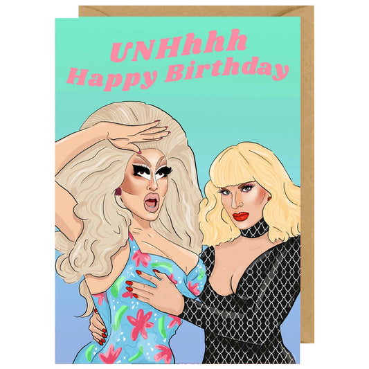Trixie & Katya - UNHhhh Happy Birthday Birthday Card